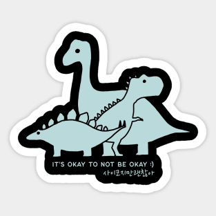 It's Okay To Not Be Okay Sticker